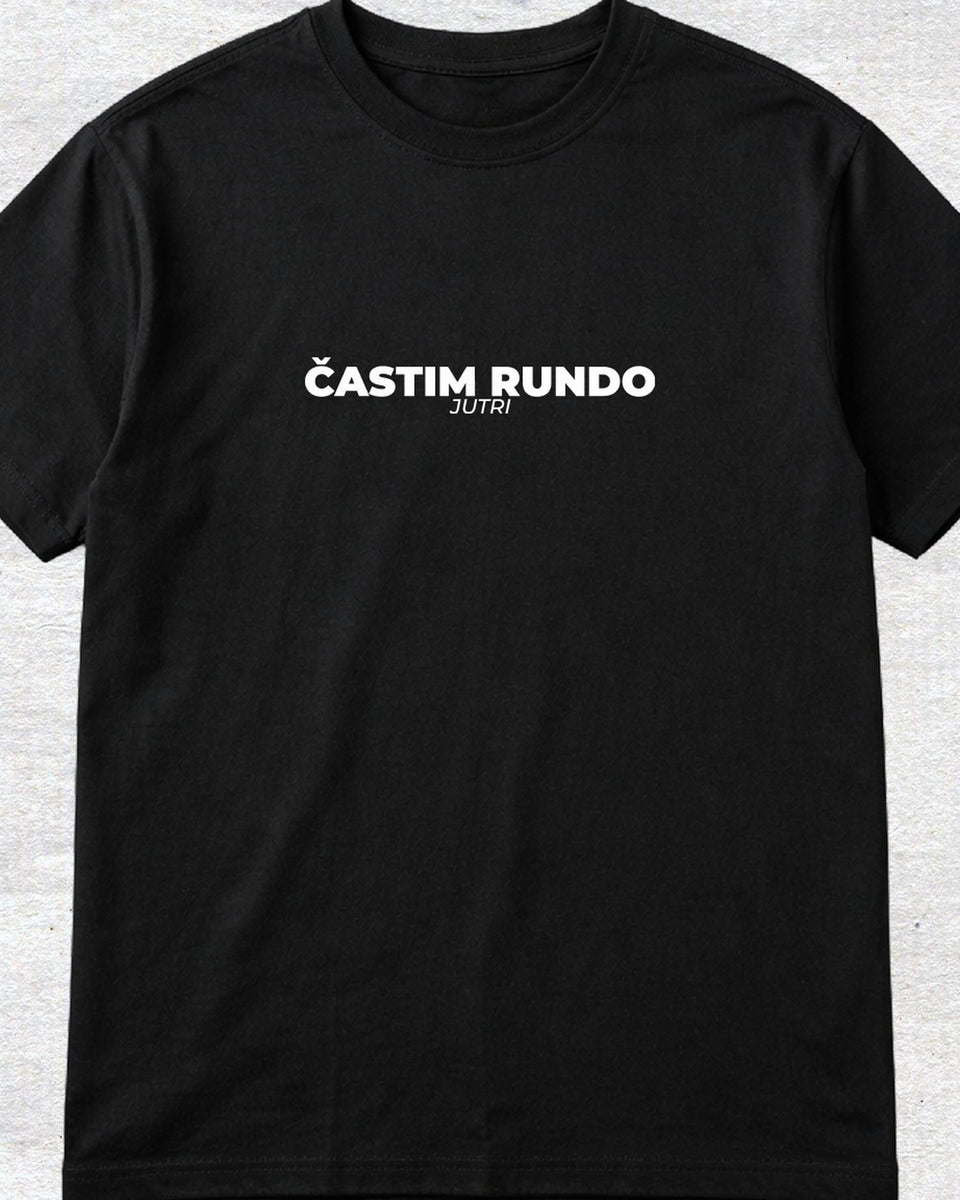 majica "častim rundo jutri"