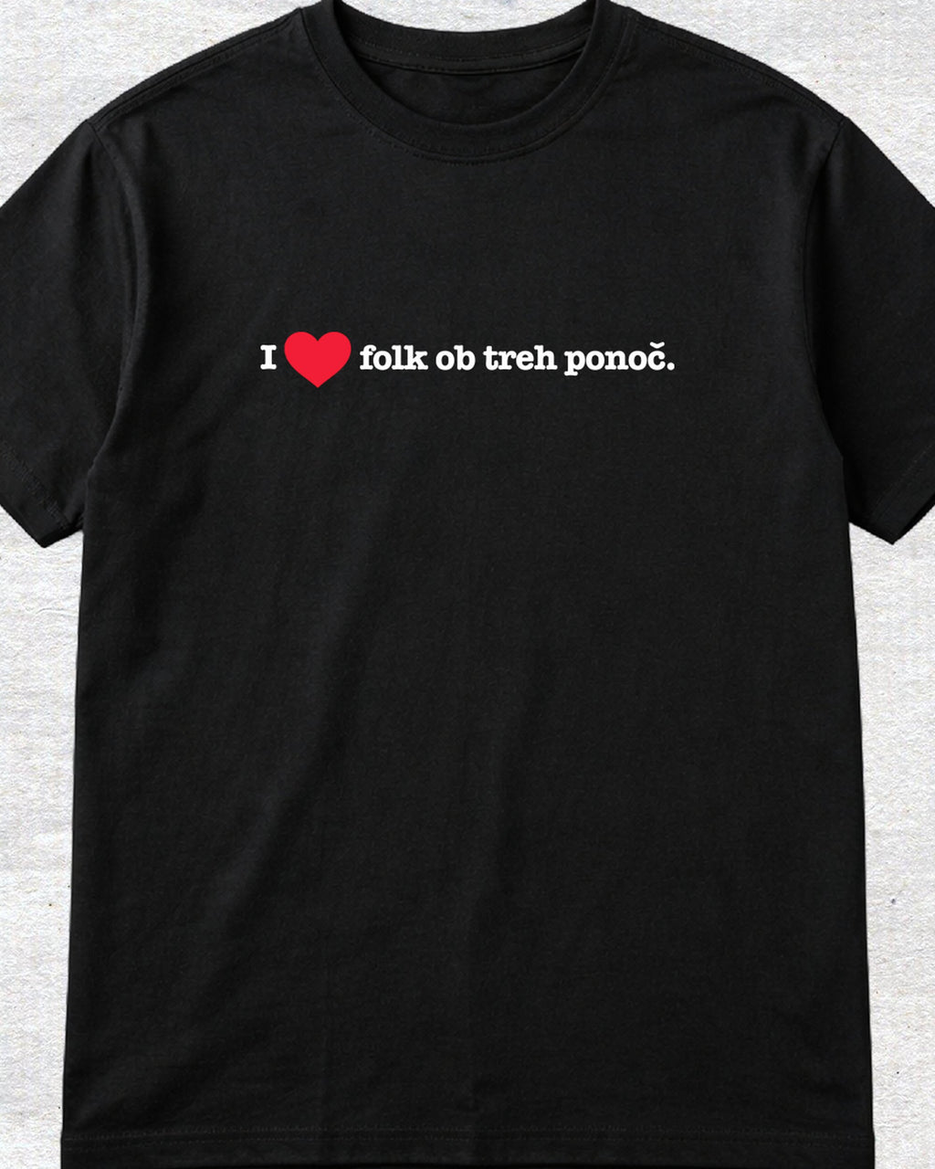 majica "i love folk ob treh ponoč"