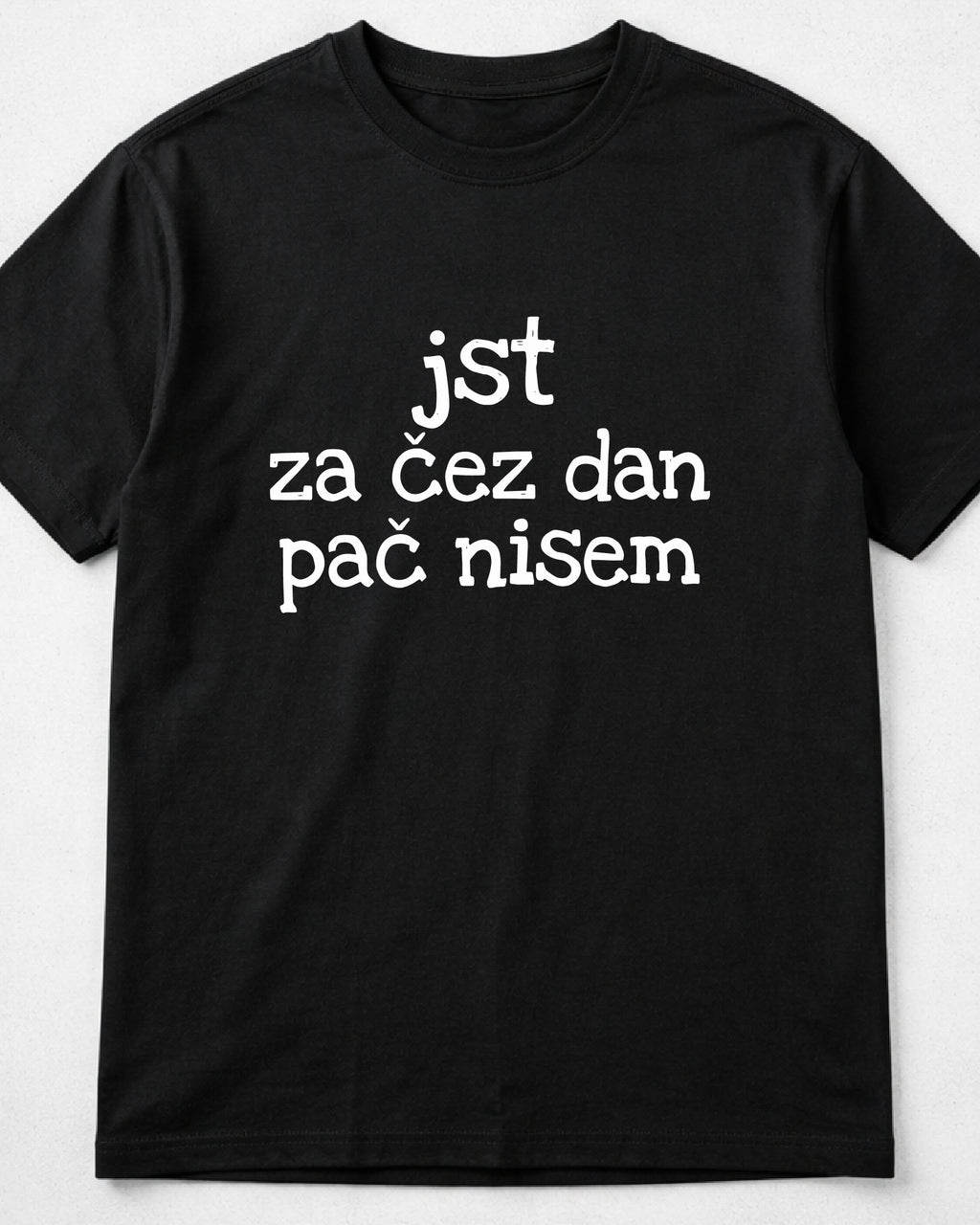 majica "jst za čez dan pač nisem"