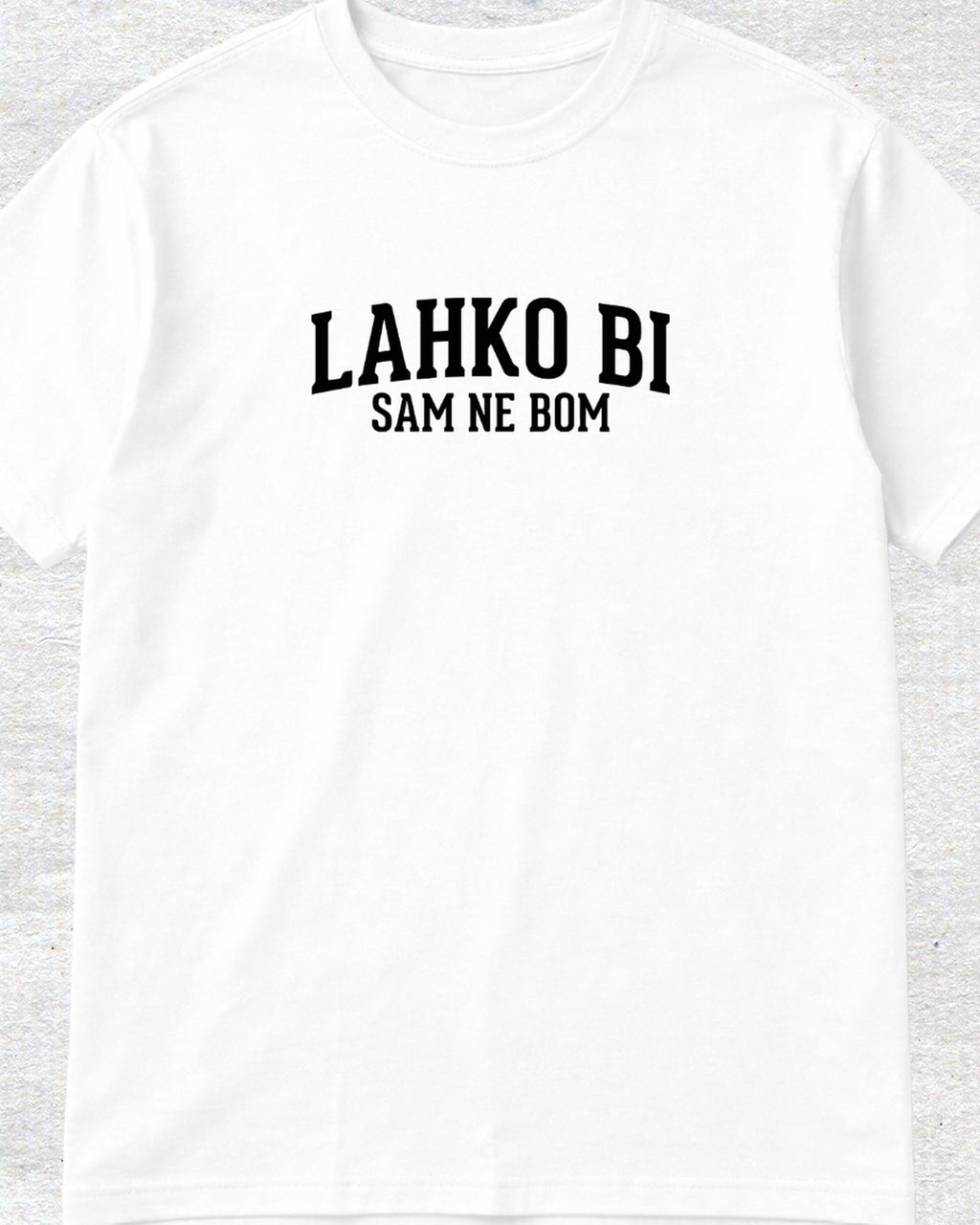 majica "lahko bi, sam ne bom"