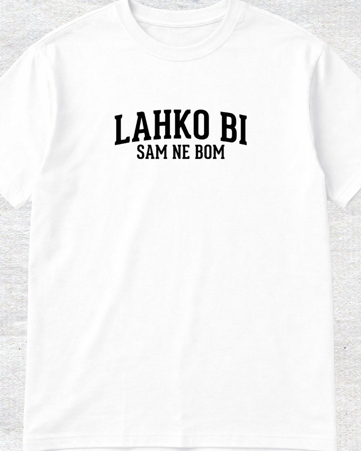 majica "lahko bi, sam ne bom"