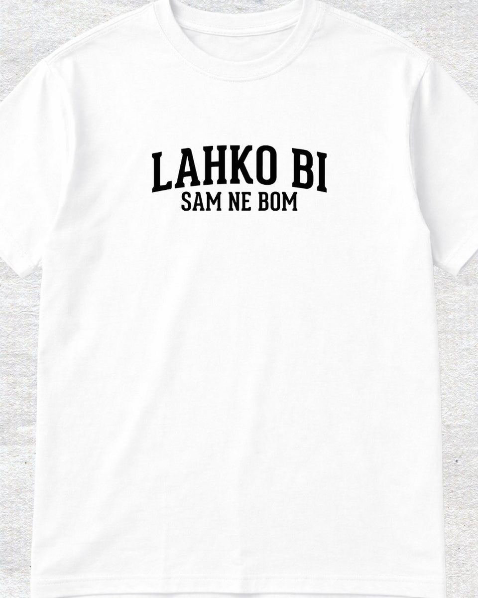 majica "lahko bi, sam ne bom"