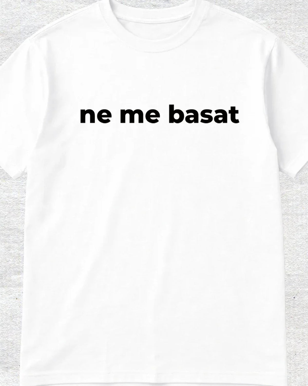 majica "ne me basat"