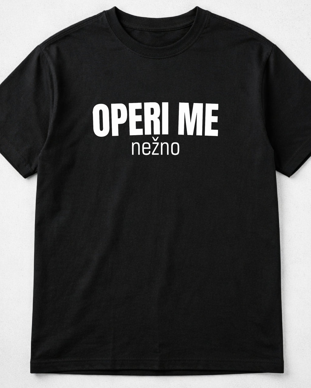majica "operi me nežno"