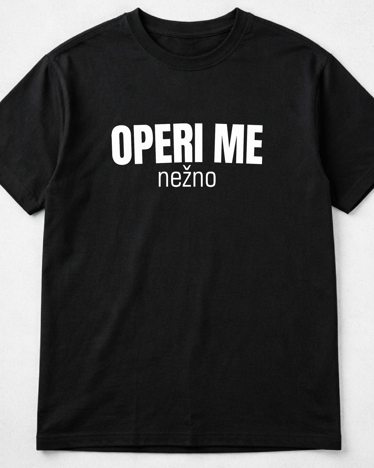 majica "operi me nežno"