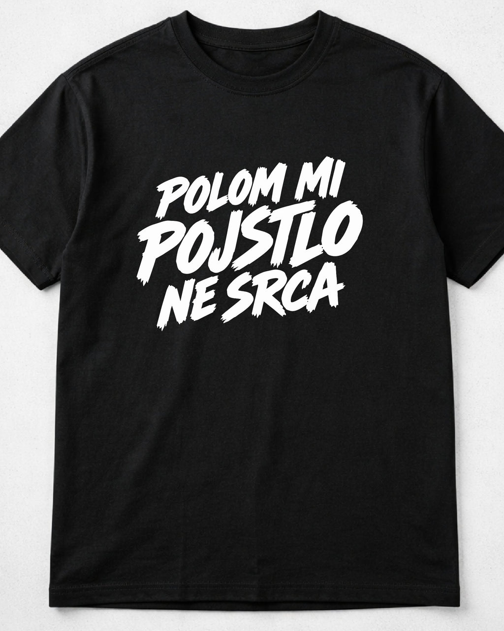 majica "polom mi pojstlo ne srca"