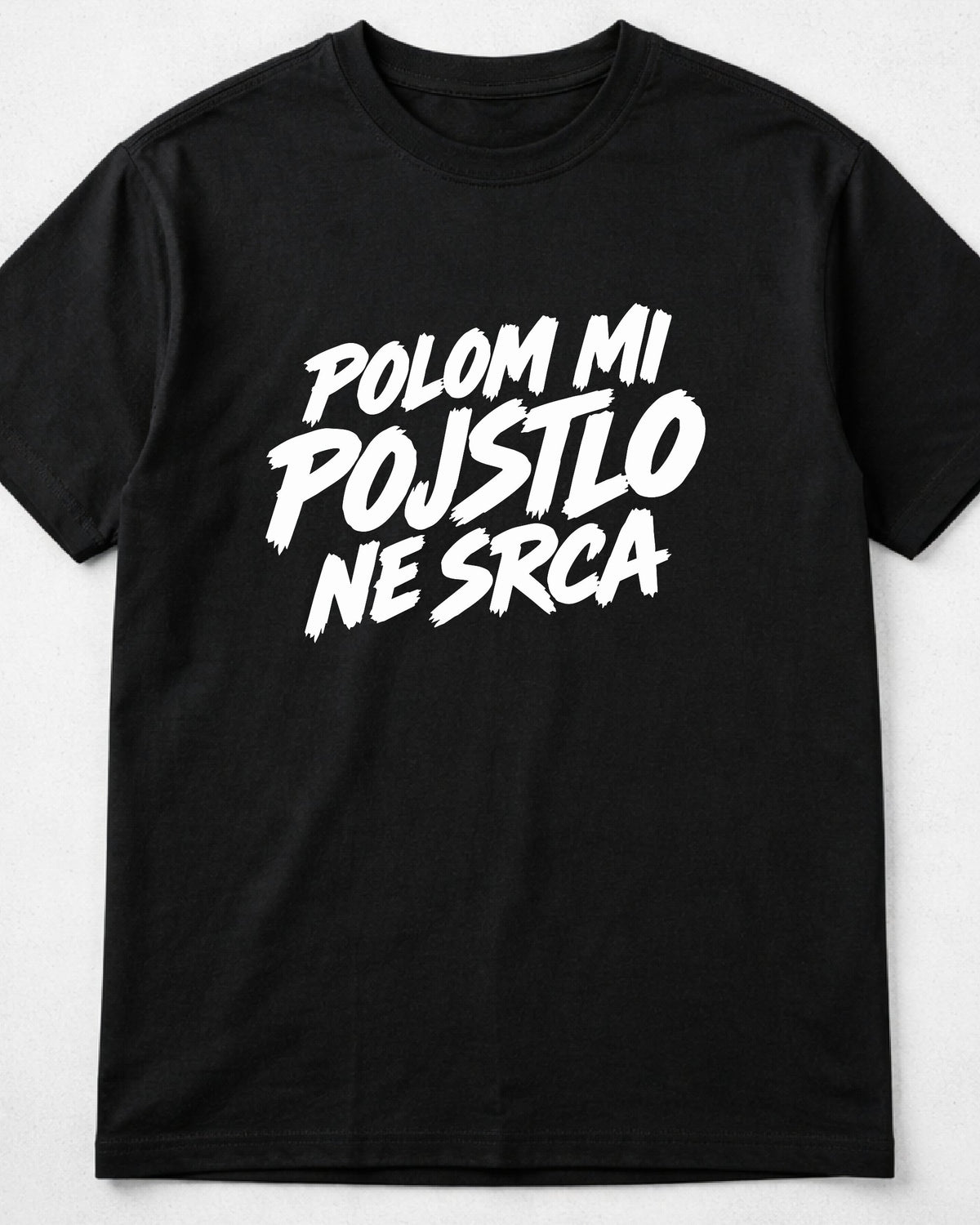 majica "polom mi pojstlo ne srca"