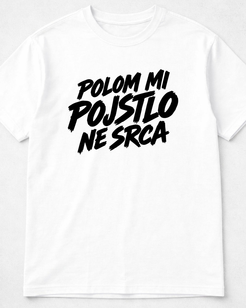 majica "polom mi pojstlo ne srca"