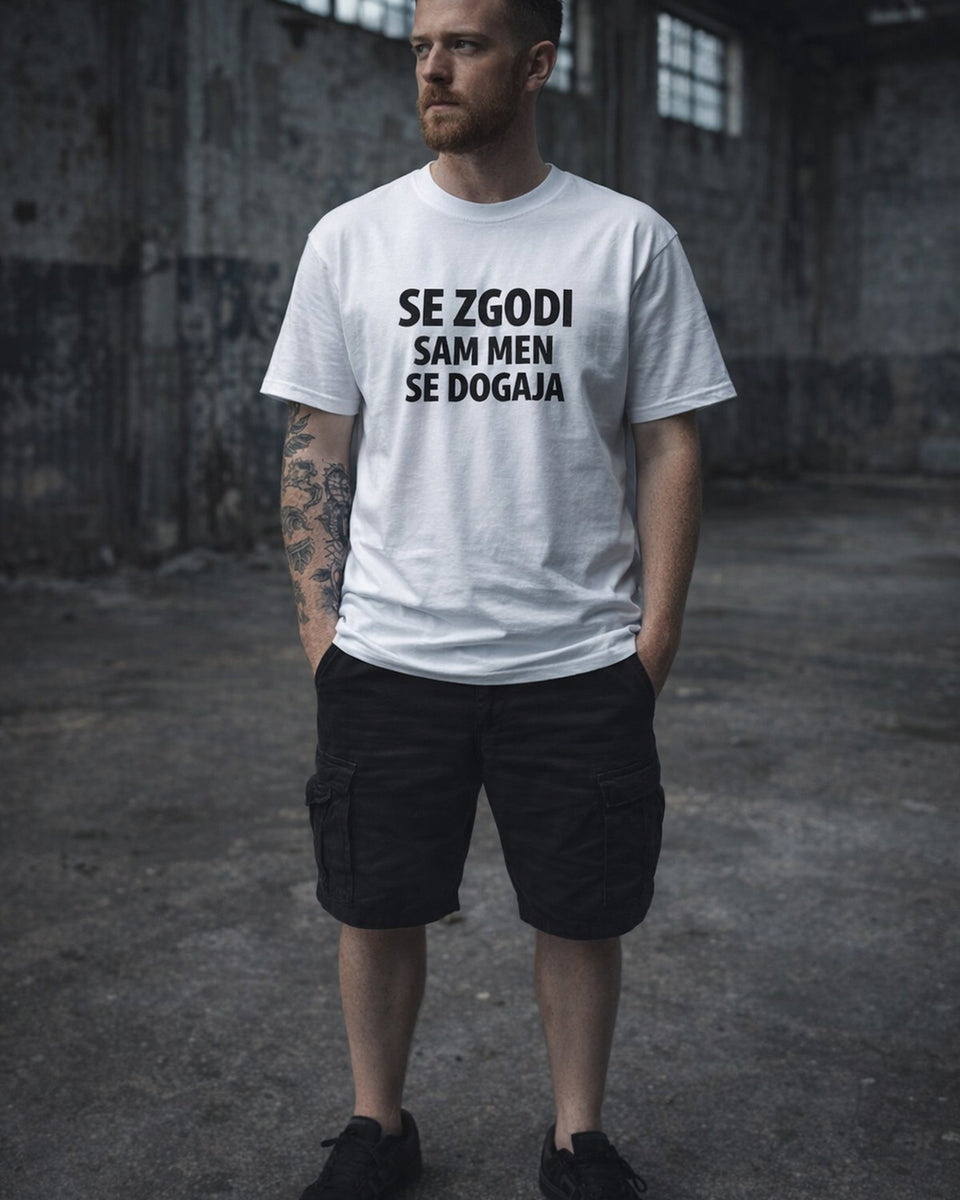 majica "se zgodi, sam men se dogaja"