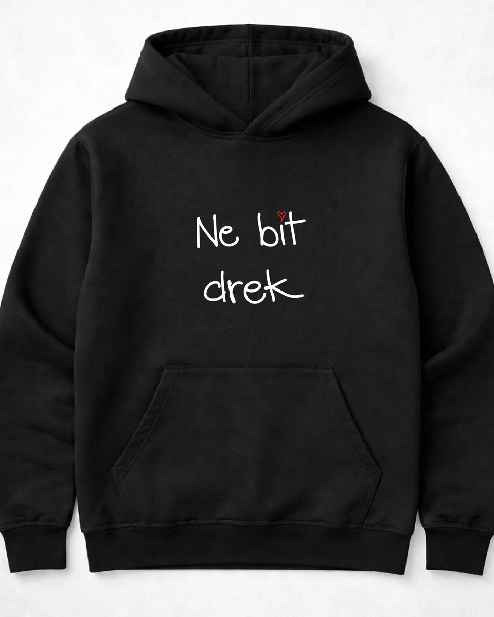 pulover s kapuco "ne bit drek"