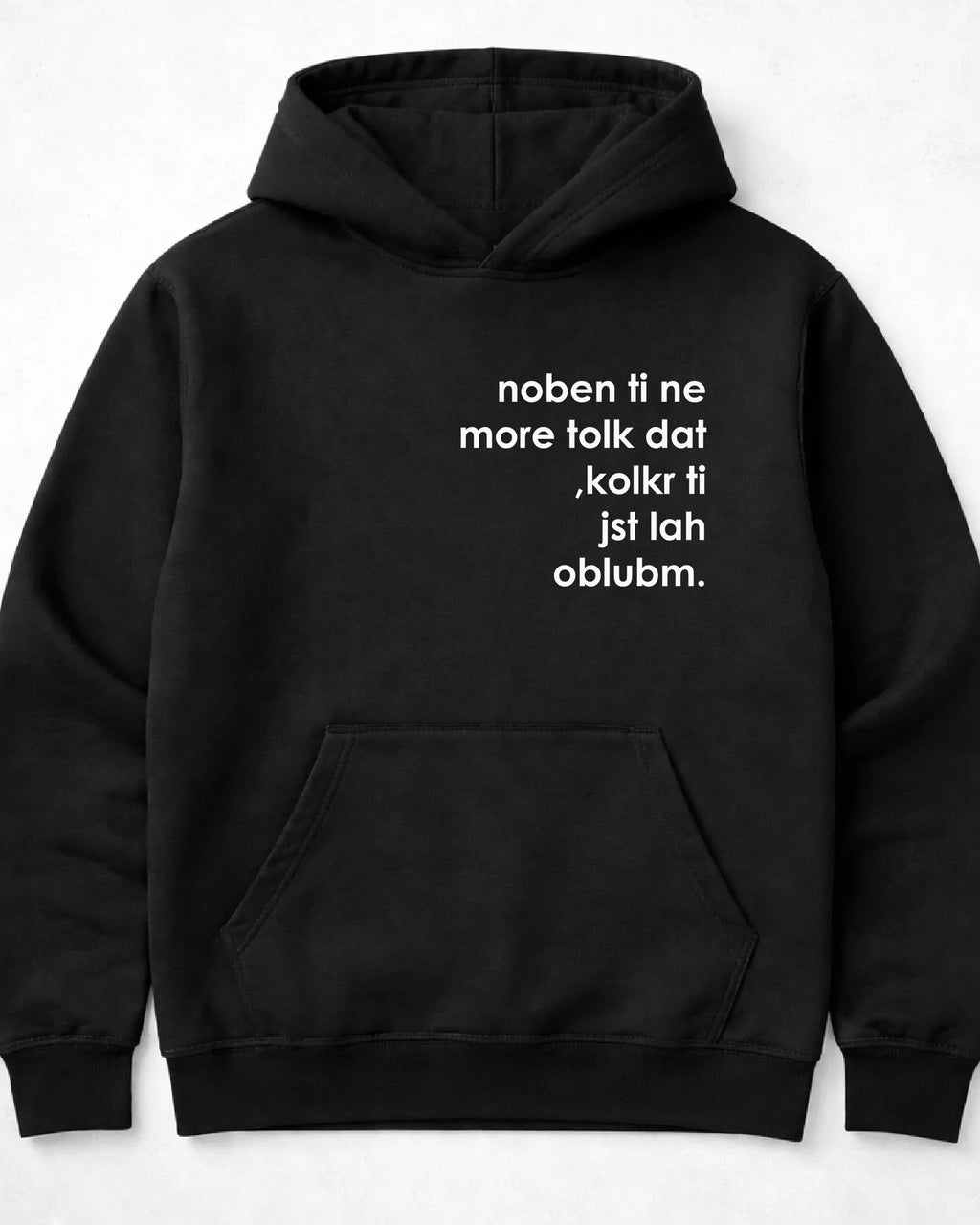 pulover s kapuco "noben ti ne more tolk dat, kolkr ti jst lah oblubm."