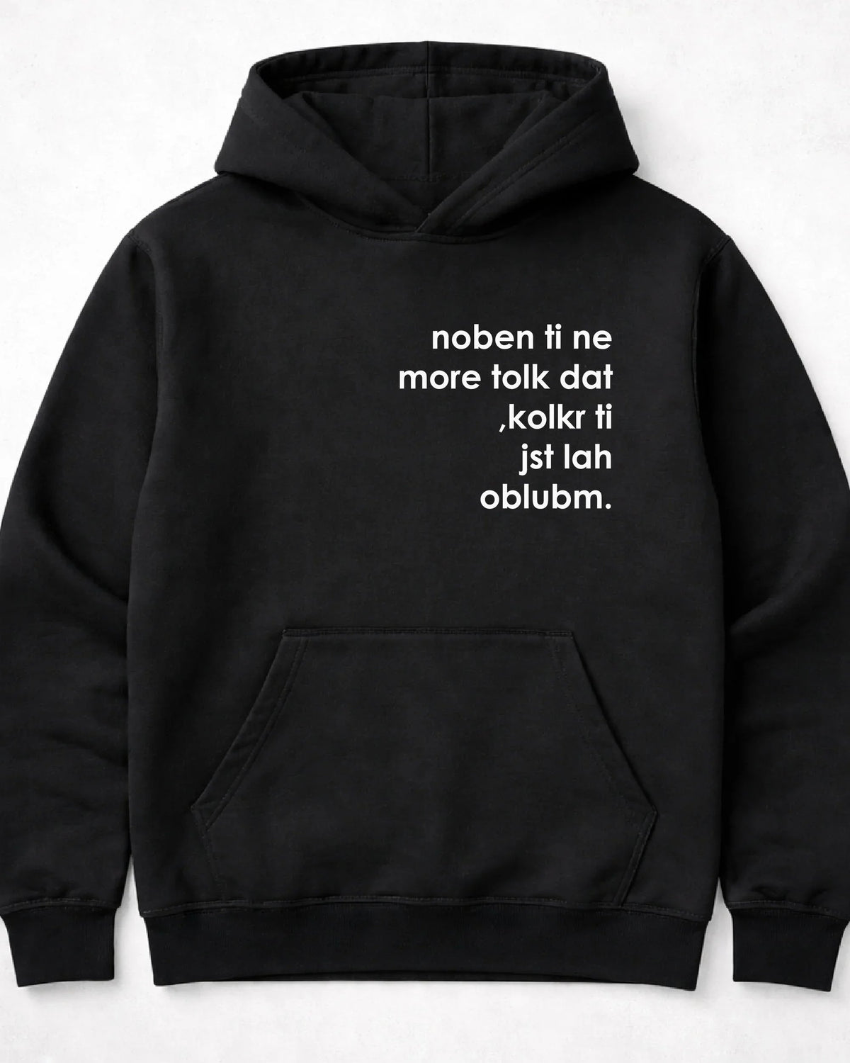 pulover s kapuco "noben ti ne more tolk dat, kolkr ti jst lah oblubm."