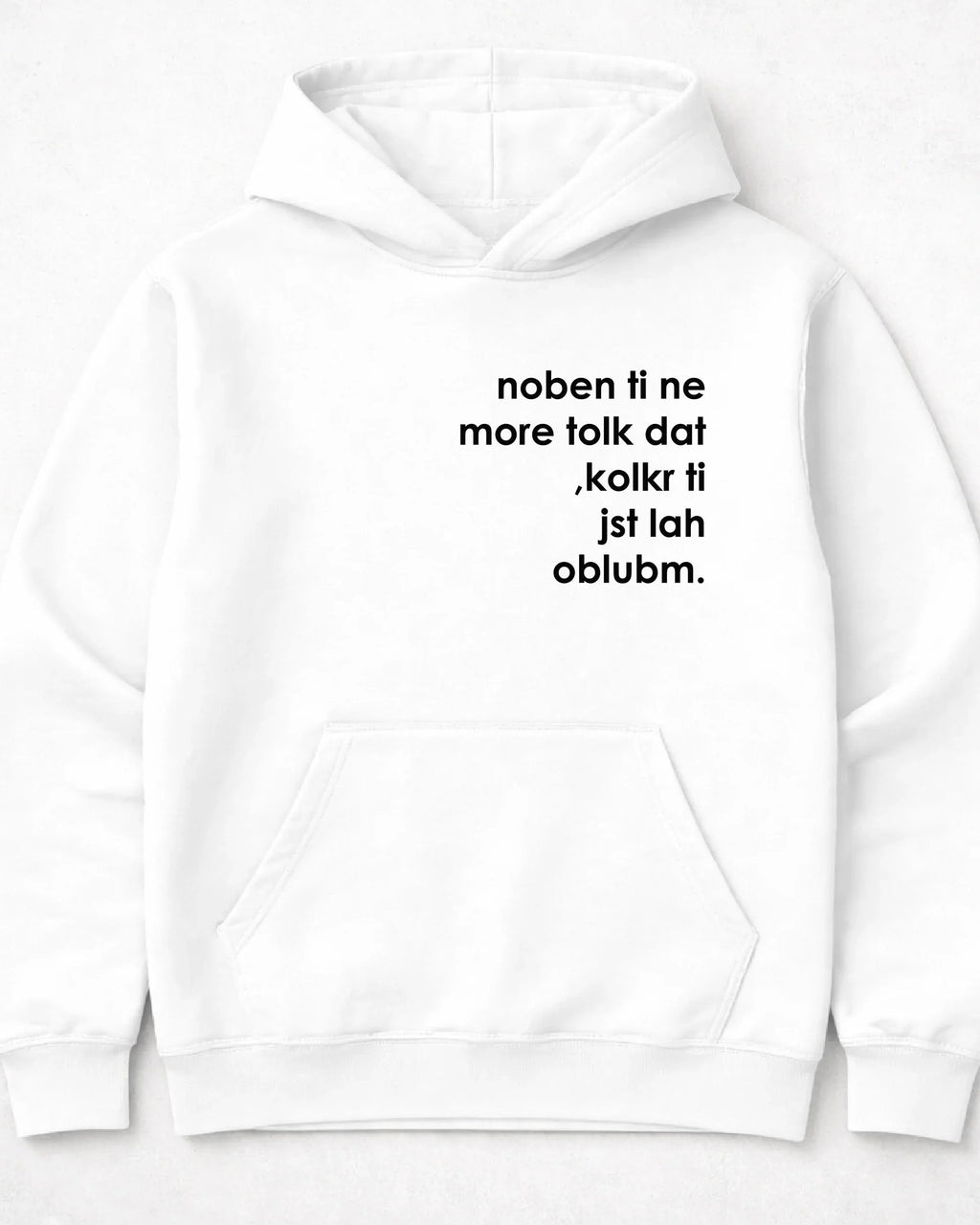 pulover s kapuco "noben ti ne more tolk dat, kolkr ti jst lah oblubm."