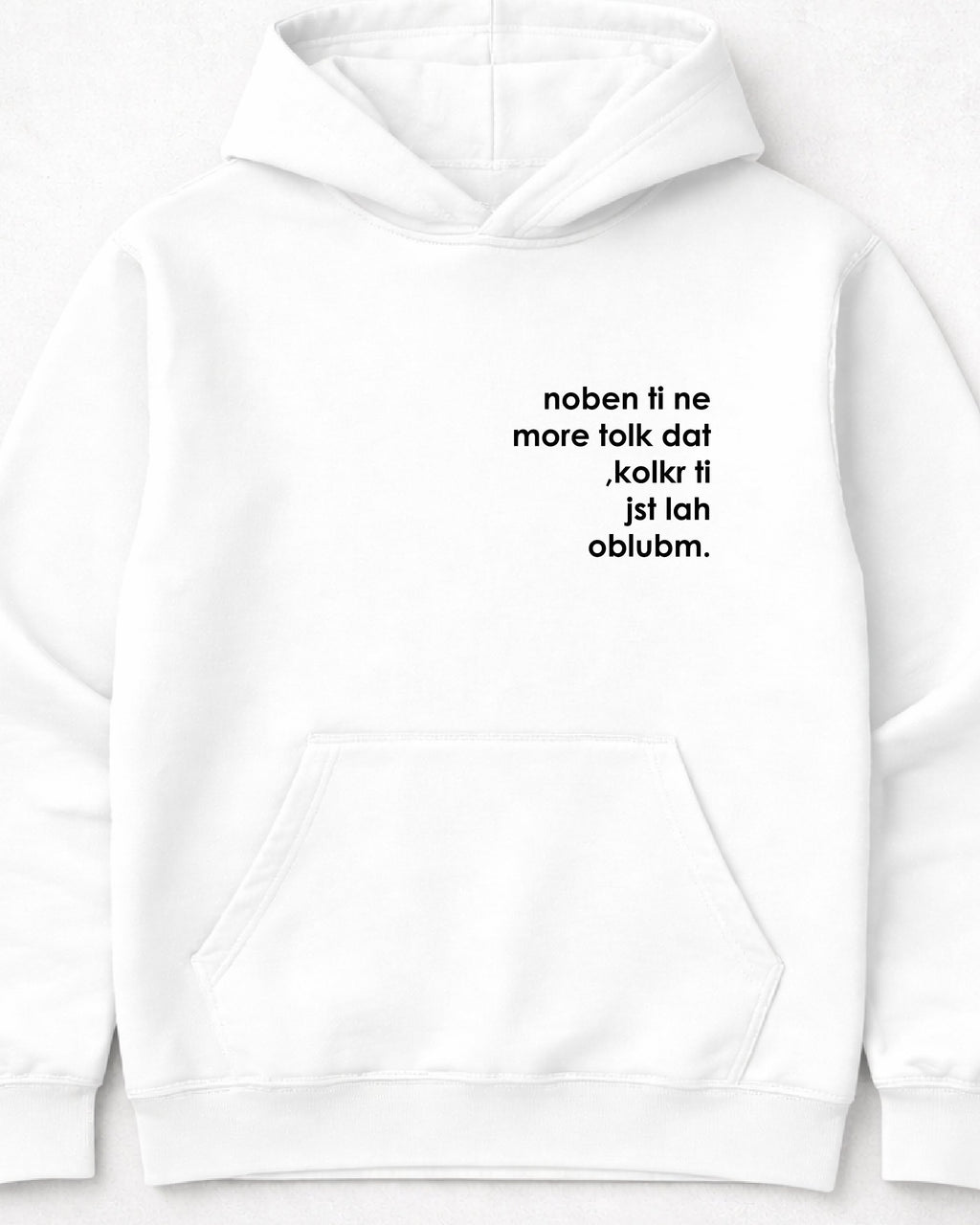 pulover s kapuco "noben ti ne more tolk dat, kolkr ti jst lah oblubm." - mockup bel
