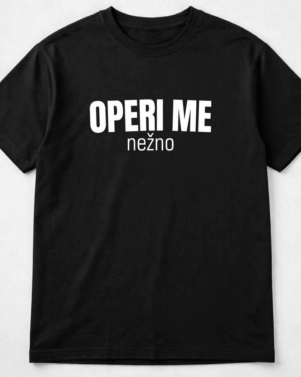 majica "operi me nežno"