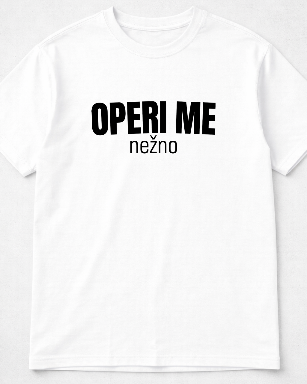 majica "operi me nežno"