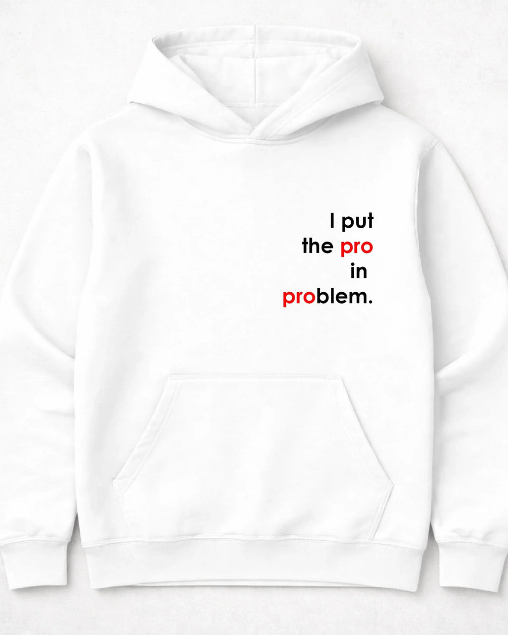 pulover s kapuco "i put the pro in problem"