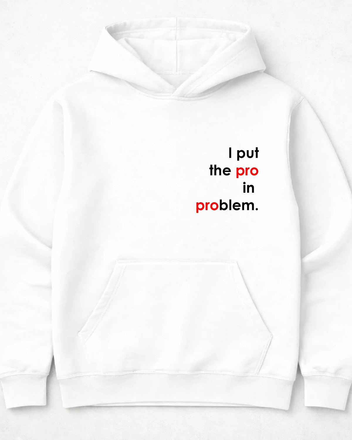 pulover s kapuco "i put the pro in problem"