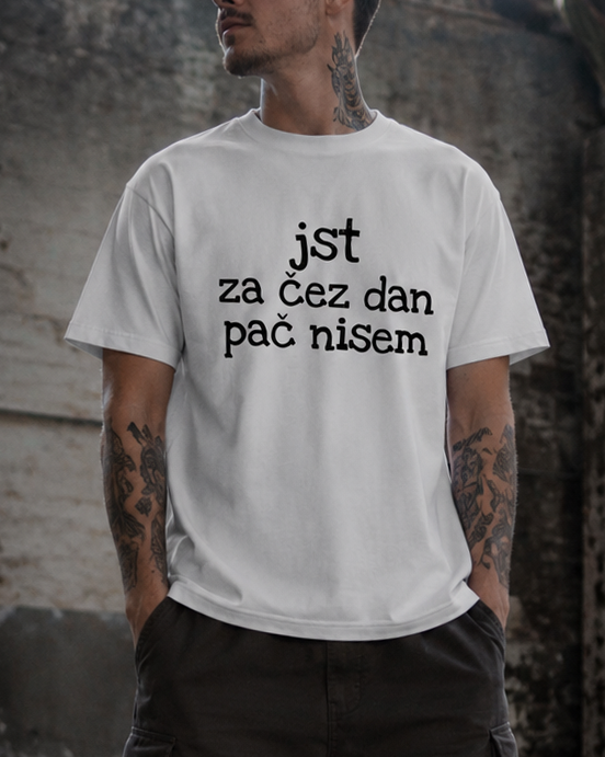 majica "jst za čez dan pač nisem"