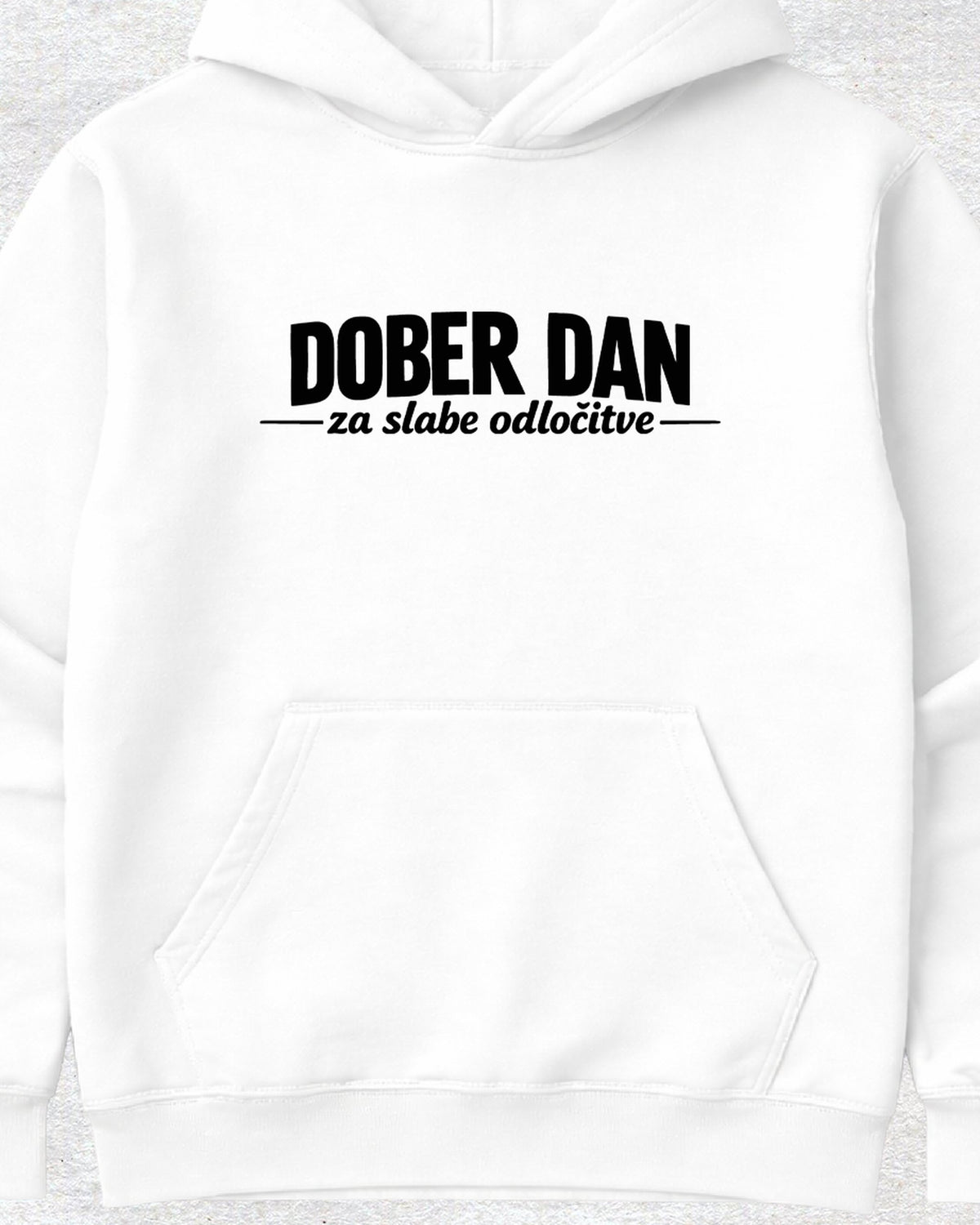 pulover s kapuco "dober dan za slabe odločitve"