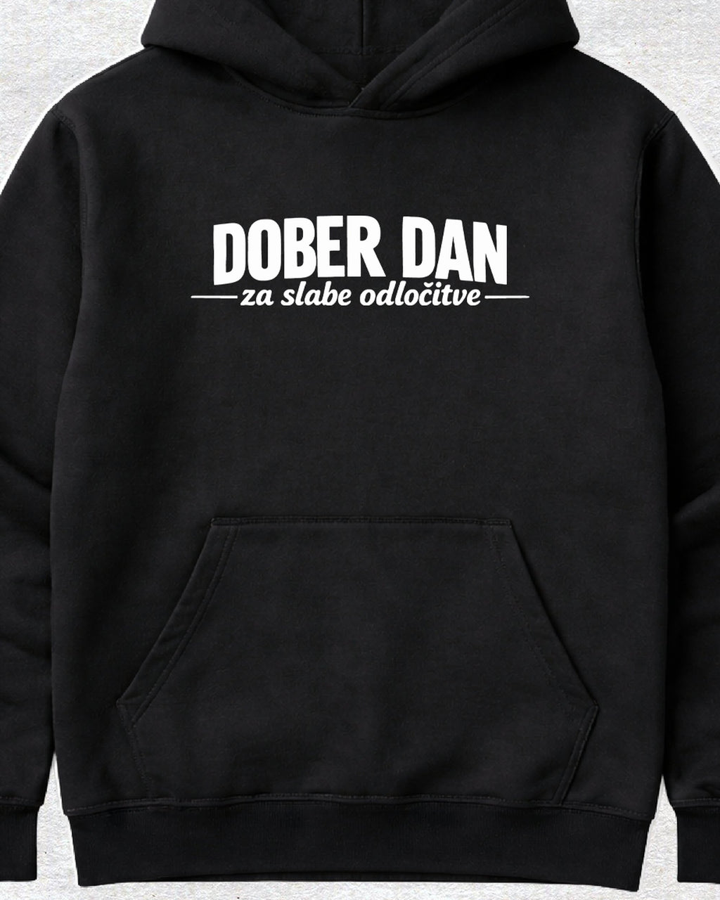 pulover s kapuco "dober dan za slabe odločitve"