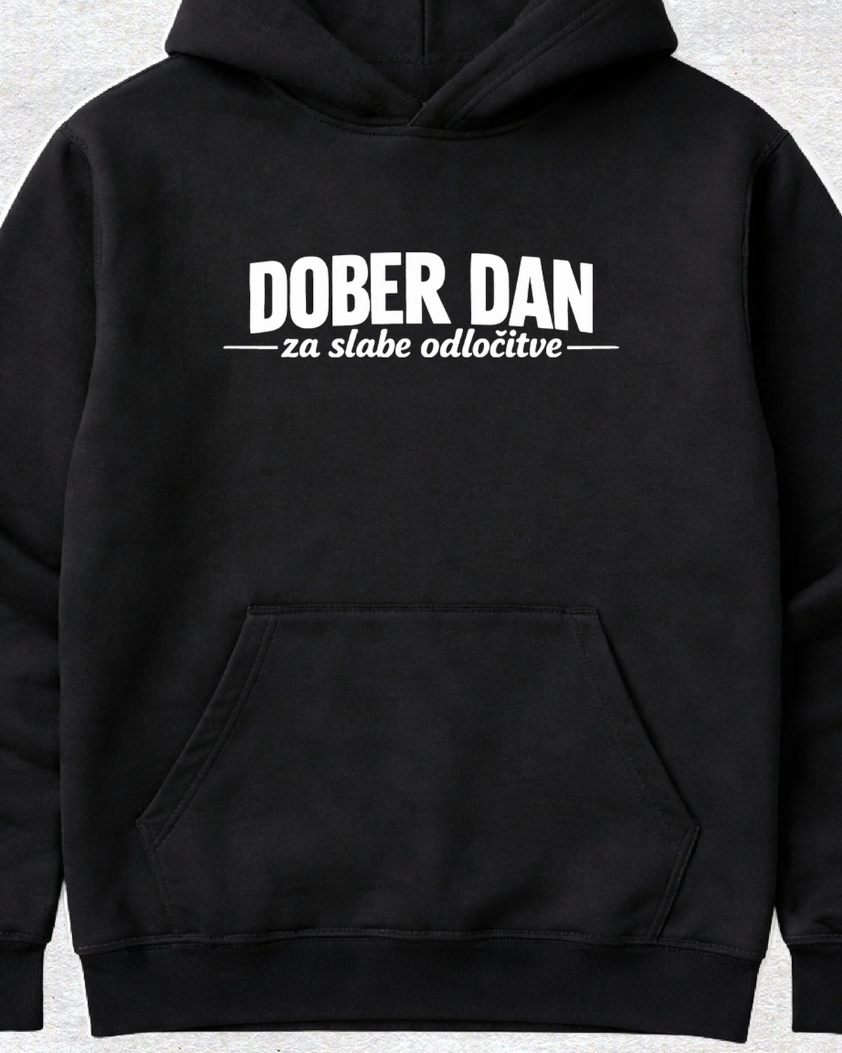 pulover s kapuco "dober dan za slabe odločitve"