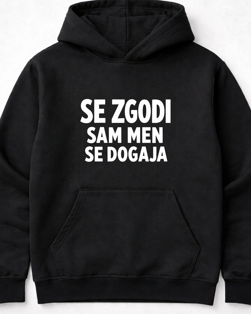 pulover s kapuco "se zgodi, sam men se dogaja"