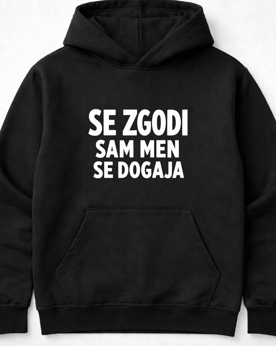 pulover s kapuco "se zgodi, sam men se dogaja"