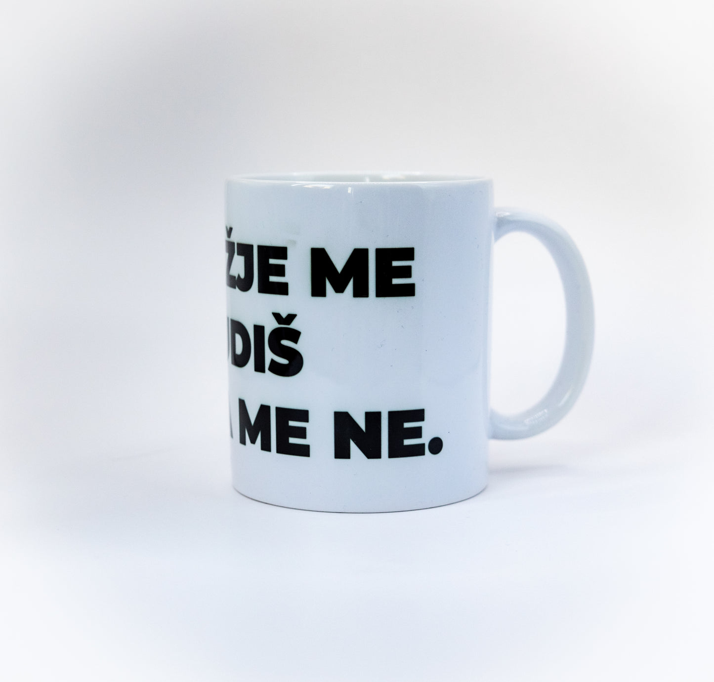 Skodelica Najlažje me zbudiš tko da me ne.