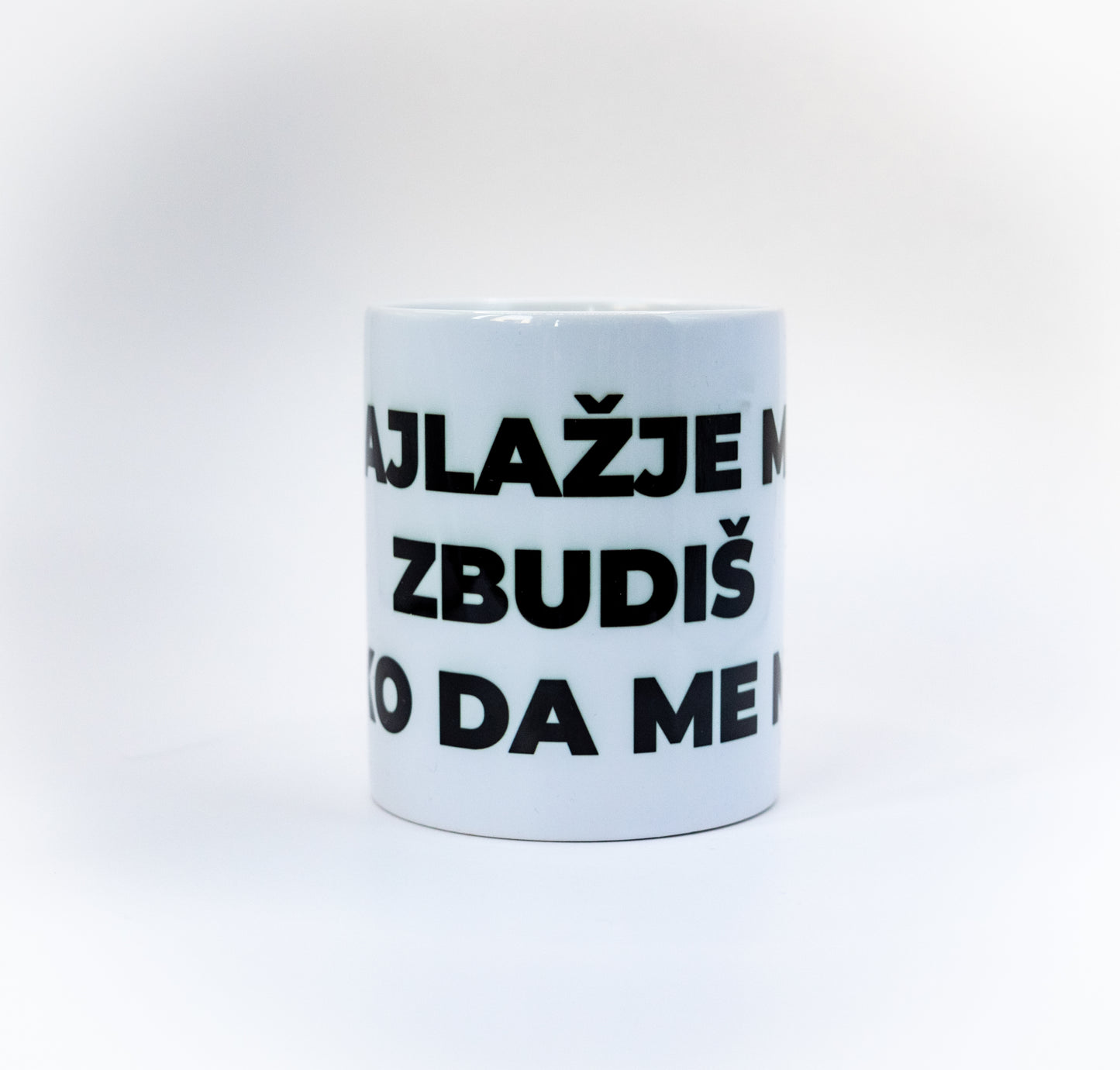 Skodelica Najlažje me zbudiš tko da me ne.