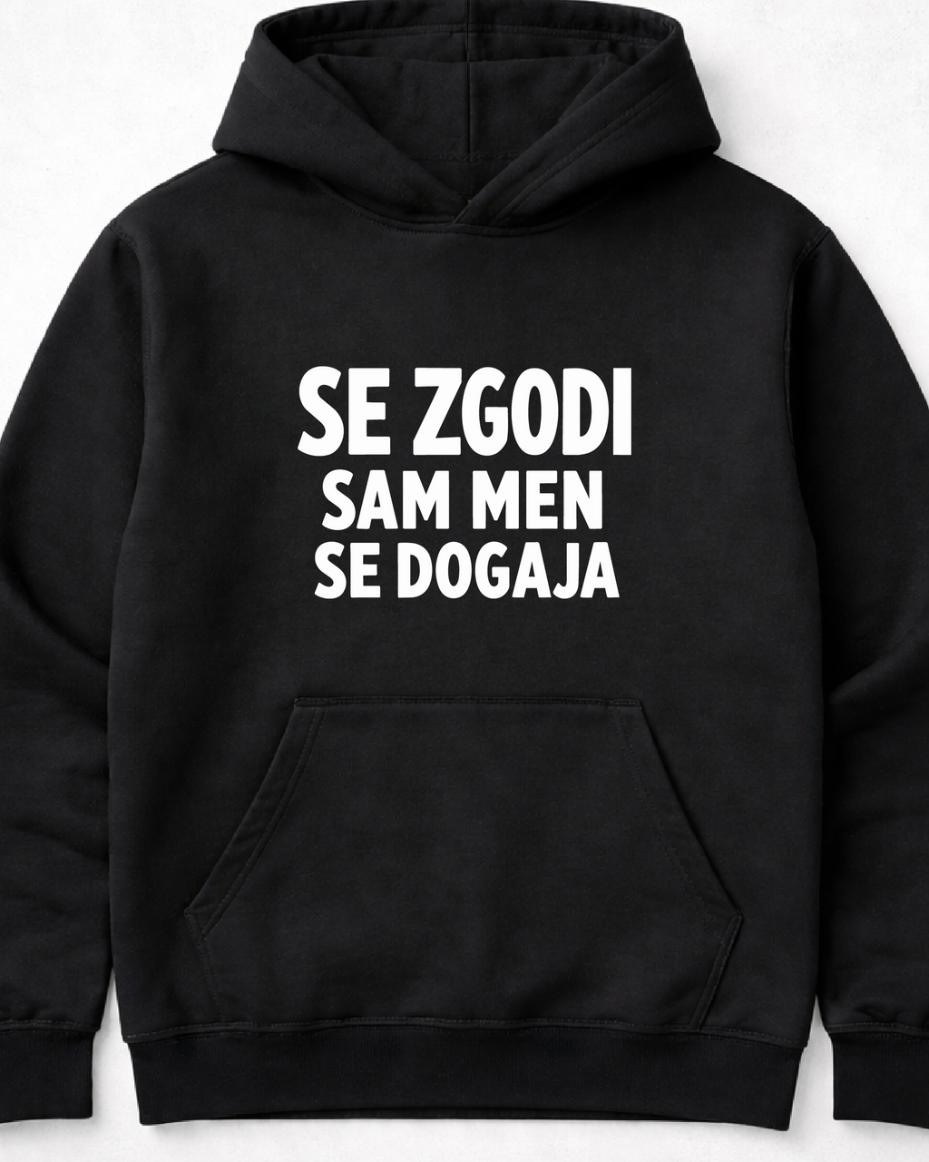 pulover s kapuco "se zgodi, sam men se dogaja"