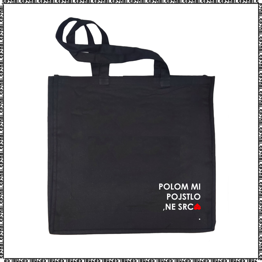 nakupovalna vreča "polom mi pojstlo ne srca"