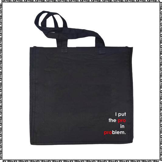 nakupovalna vreča "i put the pro in problem"