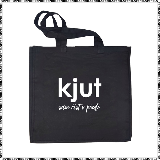 nakupovalna vreča "kjut sam čist v pizdi"
