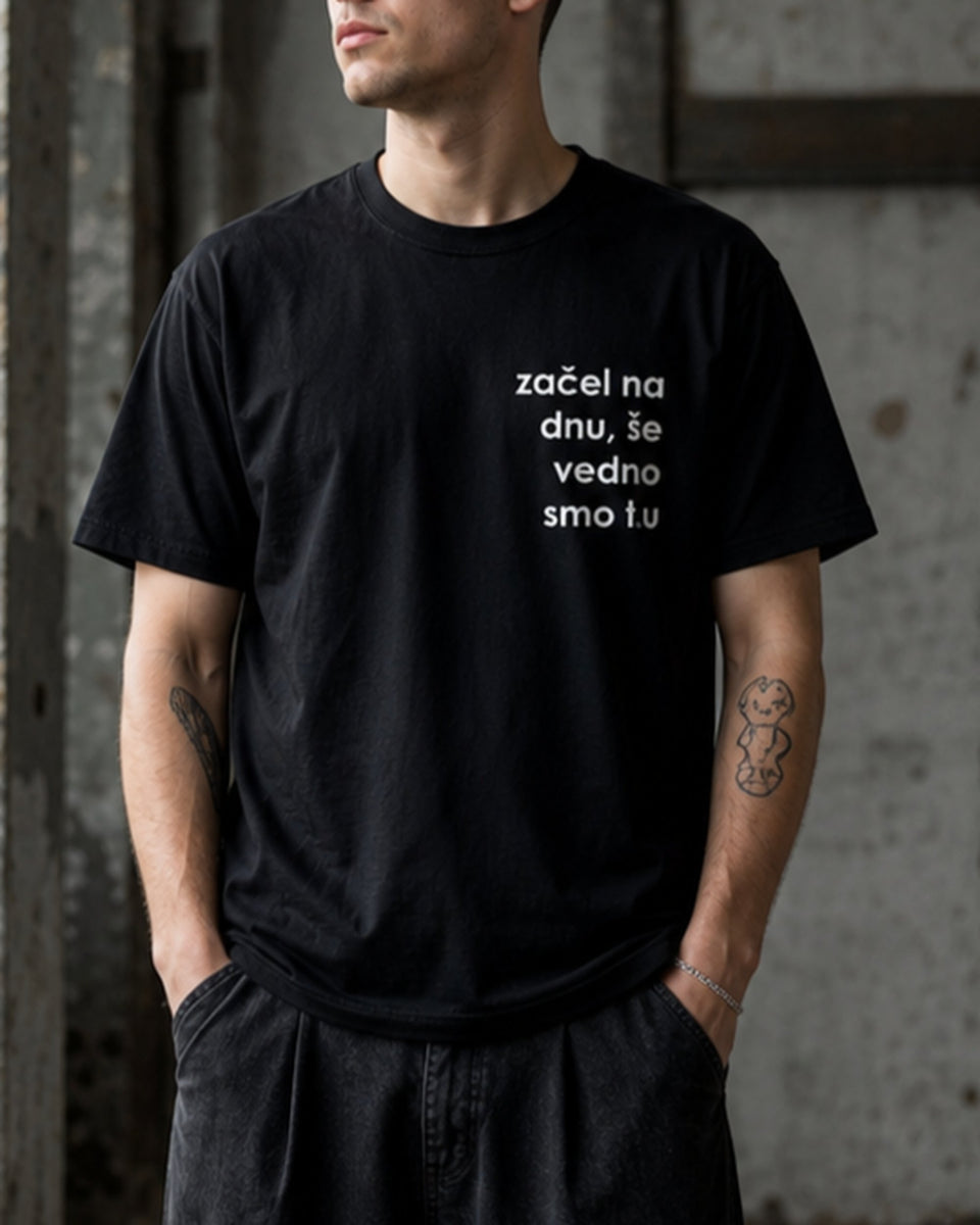 majica "začel na dnu, še vedno smo tru"